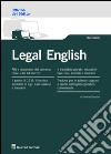 Legal english. Tradurre da/verso l'inglese giuridico libro