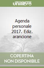 Agenda personale 2017. Ediz. arancione libro