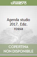 Agenda studio 2017. Ediz. rossa libro