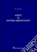 Scritti di giustizia amministrativa libro