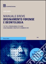 Ordinamento forense e deontologia. Manuale breve libro