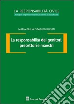 La responsabilità dei genitori, precettori e maestri