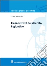 L'esecutività del decreto ingiuntivo libro