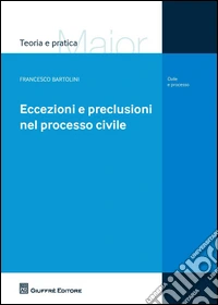 Eccezioni e preclusioni nel processo civile