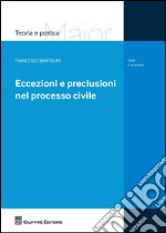 Eccezioni e preclusioni nel processo civile libro