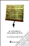 Il notariato nell'arco alpino. Atti del Convegno di studi (Trento, 24-26 febbraio 2011) libro