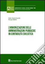 L'armonizzazione delle amministrazioni pubbliche in contabilità civilistica