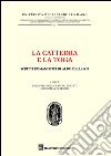 La cattedra e la toga. Scritti romanistici di Aldo Dell'Oro libro