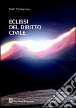 Eclissi del diritto civile libro