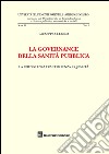 La governance della sanità pubblica. La coesistenza fra efficienza e qualità libro di Clerico Giuseppe