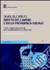 Diritto del lavoro e della previdenza sociale. Manuale breve libro