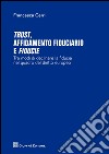 Trust affidamento fiduciario e fiducie. Tre modi di declinare la fiducia nel quadro del diritto europeo libro di Cerri Francesca