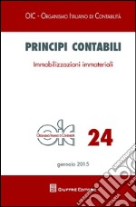 Principi contabili. Vol. 24: Immobilizzazioni immateriali libro