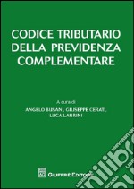 Codice tributario della previdenza complementare libro