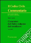 Concorso del fatto colposo del creditore. Art. 1227 libro