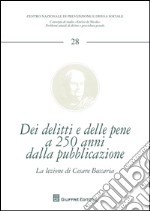 Dei delitti e delle pene a 250 anni dalla sua pubblicazione libro