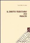 Il diritto tributario per princìpi. Con aggiornamento online libro di Giovannini Alessandro