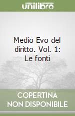 Medio Evo del diritto. Vol. 1: Le fonti