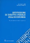 Istituzioni di diritto penale dell'economia libro di Lanzi Alessio Putinati Stefano