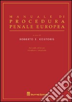 Manuale di procedura penale europea libro