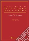 Manuale di procedura penale europea libro