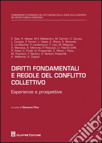 Diritti fondamentali e regole del conflitto collettivo. Esperienze e prospettive libro
