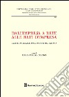 Dall'impresa a rete alle reti d'impresa (scelte organizzative e diritto del lavoro). Atti del Convegno internazionale di studio (Milano, 26-27 giugno 2014) libro