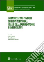 L'armonizzazione contabile degli enti territoriali. Analisi della sperimentazione e linee evolutive