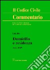 Domicilio e residenza. Artt. 43-47 libro di Riva Ilaria