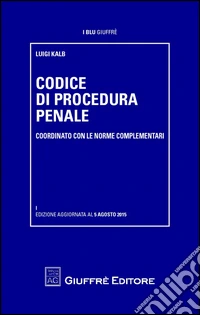 Codice di procedura penale coordinato con le norme complementari libro