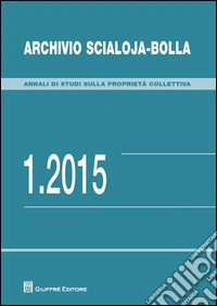 Archivio Scialoja-Bolla (2015). Vol. 1 libro