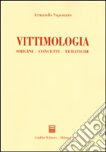 Vittimologia. Origini, concetti, tematiche libro