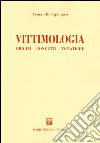 Vittimologia. Origini, concetti, tematiche libro