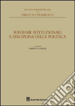 Riforme istituzionali e disciplina della politica libro