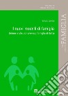 I nuovi modelli di famiglia. Unione civile, convivenza, famiglia di fatto libro