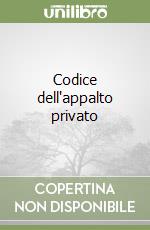Codice dell'appalto privato libro