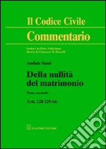 Della nullità del matrimonio. Vol. 2: Artt. 128-129 bis