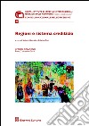 Regioni e sistema creditizio. Atti del Convegno (Roma, 2 dicembre 2014) libro