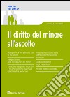 Il diritto del minore all'ascolto libro di Rossi Rita