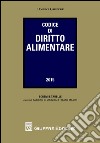 Codice di diritto alimentare libro di Di Marzio F. (cur.) Masini S. (cur.)