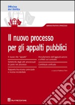 Il nuovo processo per gli appalti pubblici libro