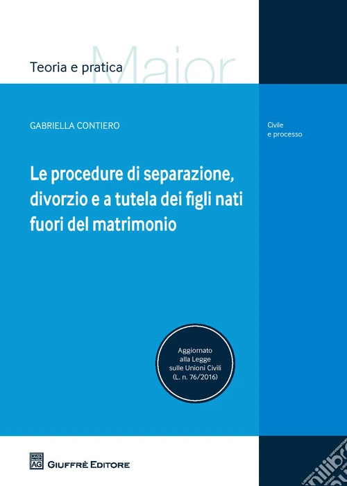 Le procedure di separazione, divorzio, e a tutela dei figli nati fuori del matrimonio