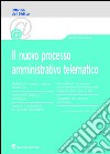 Il nuovo processo amministrativo telematico libro di Freni F. (cur.) Clarizia P. (cur.)