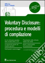 Voluntary disclosure. Procedura e modelli di compilazione libro