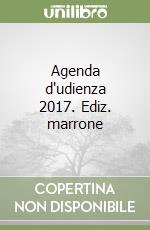 Agenda d'udienza 2017. Ediz. marrone libro