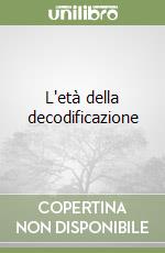 L'età della decodificazione libro