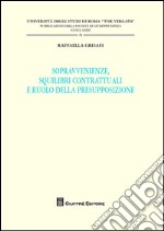 Sopravvenienze, squilibri contrattuali e ruolo della presupposizione