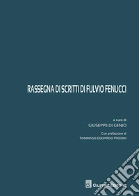 Rassegna di scritti di Fulvio Fenucci libro