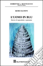 L'uomo in blu. Ediz. illustrata libro