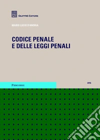 Codice penale e delle leggi penali libro